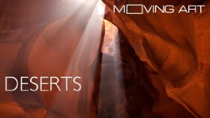 Moving Art: Deserts