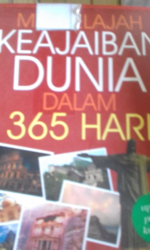 MENJELAJAH KEAJAIBAN DUNIA DALAM 365 HARI