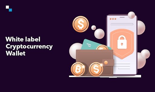 Tap into the Crypto Markets Faster with White Label Cryptocurrency Wallet