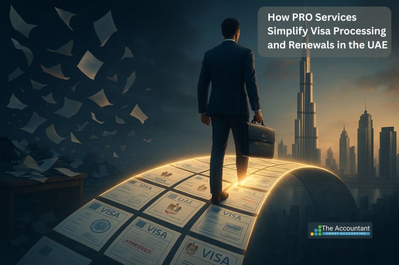 How PRO Services Simplify Visa Processing and Renewals in the UAE