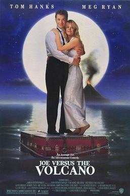 Joe Versus the Volcano