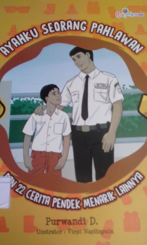 AYAHKU SEORANG PAHLAWAN