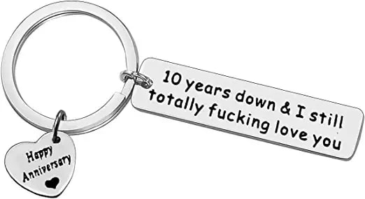 10 Years Anniversary Keychain for Husband Wife Couple Anniversary Wedding Valentines Day Gift 10 Years Down I Still Totally Love You Keychain 10th Anniversary Keyring for Deployment Him Men Her
