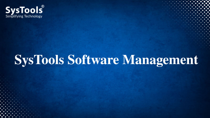 SysTools Software Management