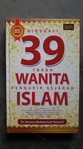 39 Tokoh Wanita Pengukir Sejarah Islam