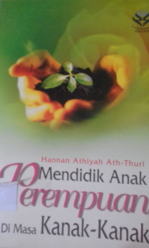 MENDIDIK ANAK PERMPUAN DI MASA KANAK - KANAK