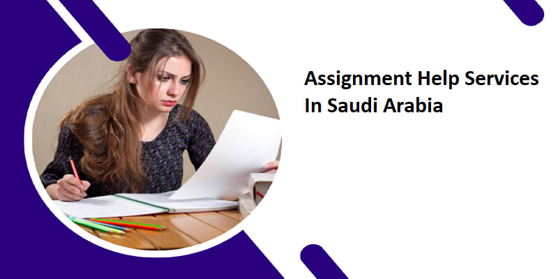 assignments help in Saudi Arabia
