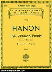 Hanon: The Virtuoso Pianist in Sixty Exercises, Complete (Schirmer's Library of Musical Classics, Vol. 925)