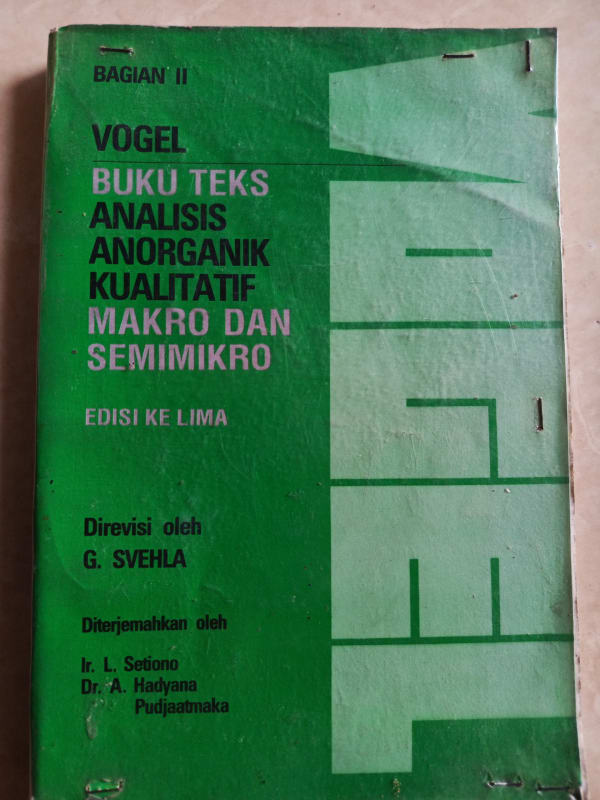 VOGEL II ANALISIS ANORGANIK KUALITATIF MAKRO DAN SEMI MIKRO